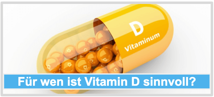 Für wen ist Vitamin D sinnvoll