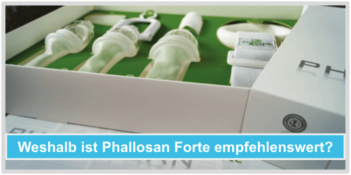Weshalb ist Phallosan Forte empfehlenswert