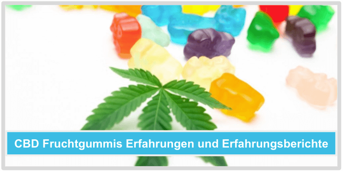CBD Fruchtgummis Erfahrungen Bewertungen Erfahrungsberichte