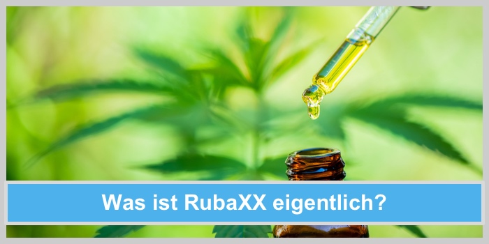 Was ist RubaXX? Eine kleine braune Flasche, in die aus einer Pipette CBD Öl tropft. Im Hintergrund eine Cannabispflanze.