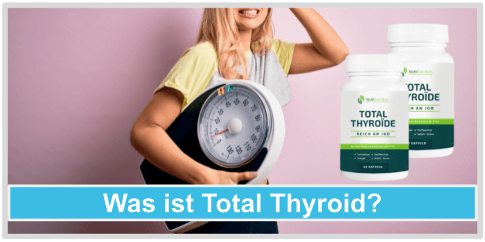 Was ist Total Thyroid