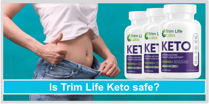 Is Trim Life Keto safe