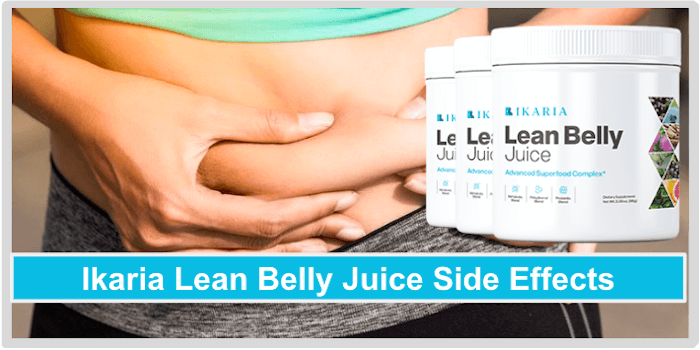 Ikaria Lean Belly Juice Side Effects