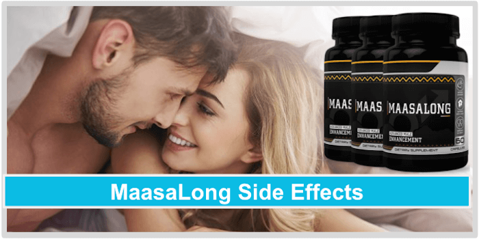 MaasaLong Side Effects