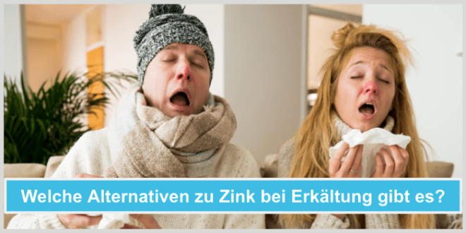 So effektiv ist Zink bei Erkältung - Alle Fakten in unserem Ratgeber 2024!