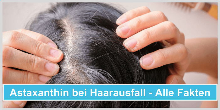 Astaxanthin bei Haarausfall Fakten Titelbild