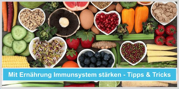 Immunsystem stärken Ernährung Tipps und Tricks