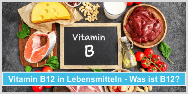 Vitamin B12 In Lebensmitteln - Alle Fakten In Unserem Ratgeber 2024!