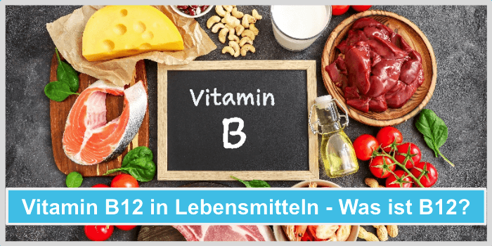 In welchen Lebensmitteln steckt Vitamin B12 Was ist B12