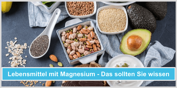 Lebensmittel mit Magnesium Das sollten Sie wissen