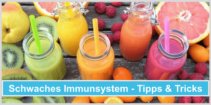 Schwaches Immunsystem Tipps und Tricks