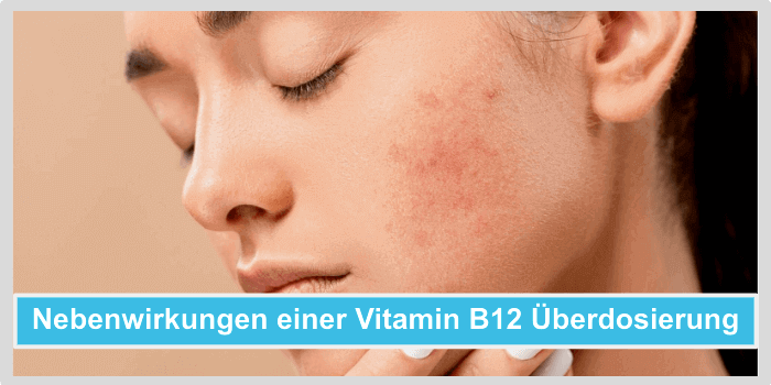 Vitamin B12 Nebenwirkungen Ueberdosierung