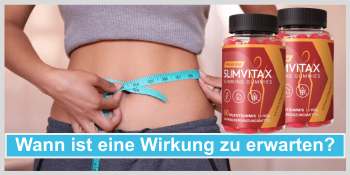 SlimVitax Wirkung Wirkungseintritt