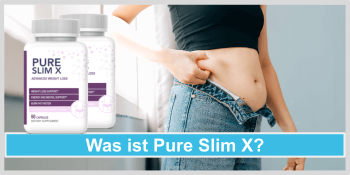 Was ist Pure Slim X