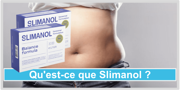 Qu'est-ce que Slimanol  Quest-ce que Slimanol